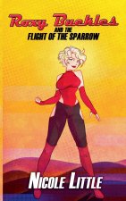 Roxy Buckles and the Flight of the Sparrow