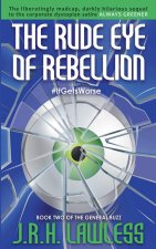 The Rude Eye of Rebellion