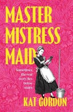 Master, Mistress, Maid