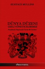 Dünya Düzeni - Gizli Yöneticilerimiz