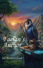 FAELAN'S ANCHOR