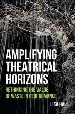 Amplifying Theatrical Horizons