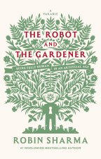 The Robot and The Gardener