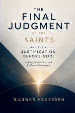 The Final Judgment of the Saints and Their Justification before God