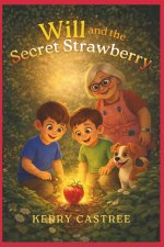 Will and the Secret Strawberry