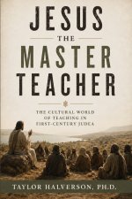 Jesus the Master Teacher