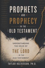 Prophets and Prophecy in the Old Testament
