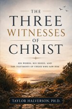 The Three Witnesses of Christ