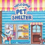 Welcome to the Pet Shelter