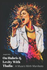 On Hubris & Levity With Thalia