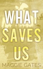 What Saves Us