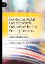 Developing Digital Communicative Competence for 21st Century Learners