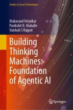 Building Thinking Machines: Foundation of Agentic AI
