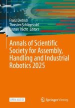 Annals of Scientific Society for Assembly, Handling and Industrial Robotics 2025