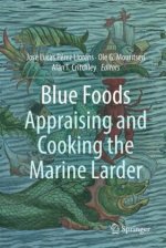 Blue Foods: Appraising and Cooking the Marine Larder