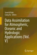 Data Assimilation for Atmospheric, Oceanic and Hydrologic Applications (Vol. V)