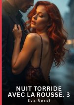 Nuit Torride avec la Rousse. 3