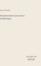 Wanderschuhe und andere Erzählungen