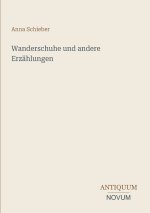 Wanderschuhe und andere Erzählungen
