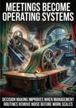 Meetings Become Operating Systems
