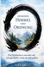 Zwischen Himmel und Ordnung
