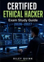 CERTIFIED ETHICAL HACKER Exam Study Guide 2026-2027