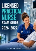 Licensed Practical Nurse Exam Guide 2026-2027