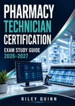 Pharmacy Technician Certification Exam Study Guide 2026-2027