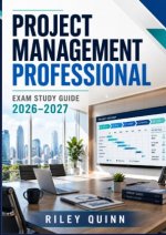 Project Management Professional Exam Study Guide 2026-2027