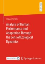 Analysis of Human Performance and Adaptation Through the Lens of Ecological Dynamics