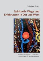 Spirituelle Wege und Erfahrungen in Ost und West