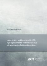 Laserstrahl- und Laserstrahl-MSG-hybridgeschweißte Verbindungen aus ultrahochfesten Feinkornbaustählen