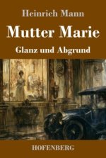 Mutter Marie