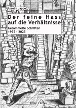 Der feine Hass auf die Verhältnisse