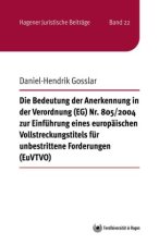 Die Bedeutung der Anerkennung in der Verordnung (EG) Nr. 805/2004 zur Einführung eines europäischen Vollstreckungstitels für unbestrittene Forderungen