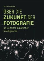 Über die Zukunft der Fotografie
