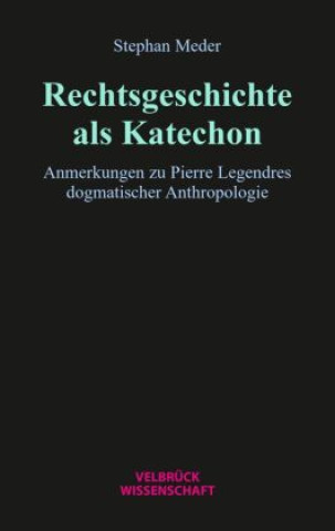 Rechtsgeschichte als Katechon