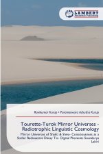 Tourette-Turok Mirror Universes - Radiotrophic Linguistic Cosmology