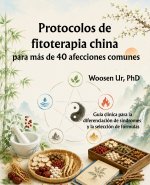 Protocolos de fitoterapia china para más de 40 afecciones comunes