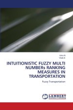 INTUITIONISTIC FUZZY MULTI NUMBERs RANKING MEASURES IN TRANSPORTATION