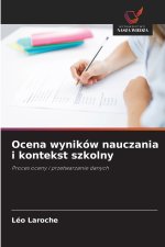 Ocena wyników nauczania i kontekst szkolny