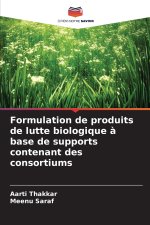 Formulation de produits de lutte biologique à base de supports contenant des consortiums