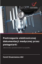 Postrzeganie elektronicznej dokumentacji medycznej przez pielęgniarki