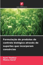 Formulação de produtos de controlo biológico através de suportes que incorporam consórcios