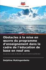Obstacles à la mise en œuvre du programme d'enseignement dans le cadre de l'éducation de base en neuf ans