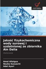 Jakość fizykochemiczna wody surowej i uzdatnionej ze zbiornika Ain Dalia