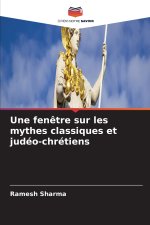 Une fenêtre sur les mythes classiques et judéo-chrétiens
