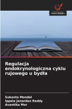 Regulacja endokrynologiczna cyklu rujowego u bydła