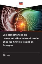 Les compétences en communication interculturelle chez les Chinois vivant en Espagne