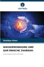 WASSERREINIGUNG UND QUR'ĀNISCHE ṬAHĀRAH